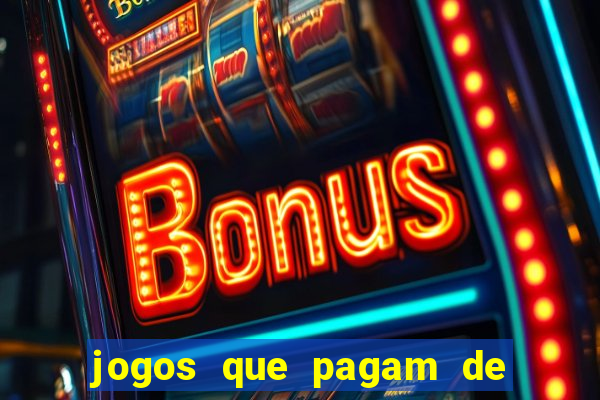 jogos que pagam de verdade sem precisar depositar